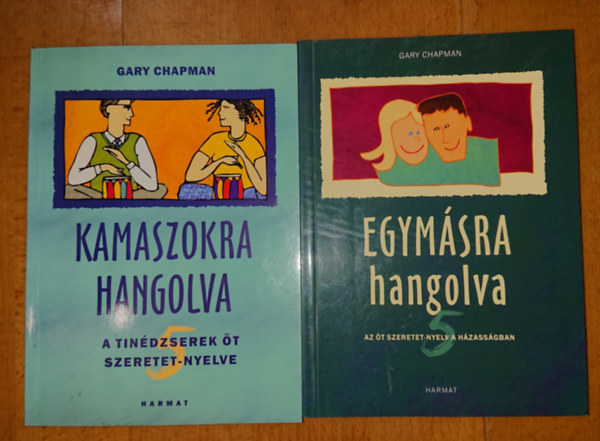 Gary Chapman - 2 knyv Gary Chapmantl: Egymsra hangolva + Kamaszokra hangolva