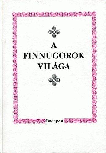 Budapest - A finnugorok világa