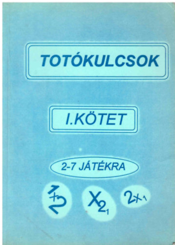 Totókulcsok I. kötet (2-7 játékra)