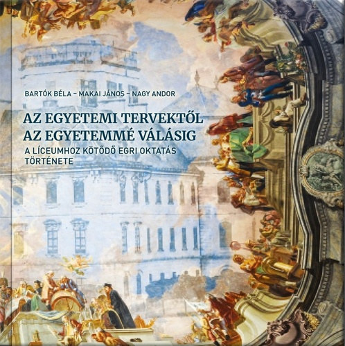 Bart�k B�la, Makai J�nos, Nagy Andor - Az egyetemi tervekt�l az egyetemm� v�l�sig