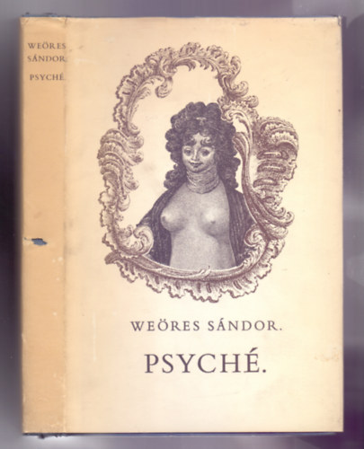 We�res S�ndor - Psych�. Egy hajdani k�lt�n� �r�sai