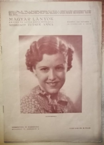 Tutsek Anna (szerk.) - Magyar Lnyok - Lnyok s anyk kpes hetilapja 1942 (49 vf. 6. szm)