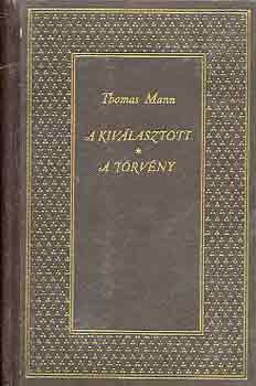 Thomas Mann - A kiv�lasztott-A t�rv�ny