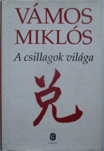 Vámos Miklós - A csillagok világa - Mesés regény