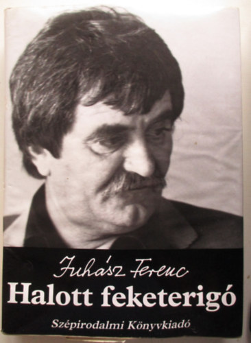 Juh�sz Ferenc - Halott feketerig�