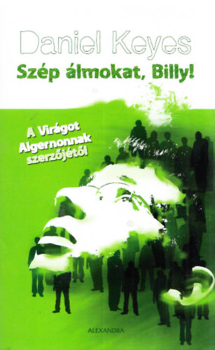 Daniel Keyes - Szép álmokat, Billy!