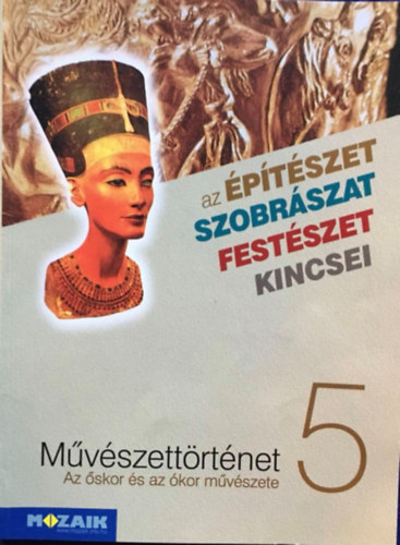 L�szl� J�nos - M�v�szett�rt�net 5 - Az �skor �s az �kor m�v�szete