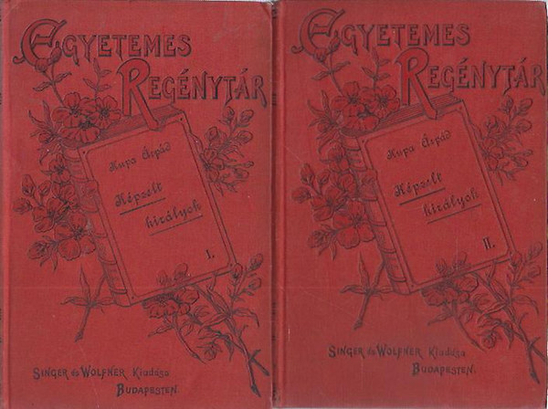 Kupa Árpád - Képzelt királyok I-II.