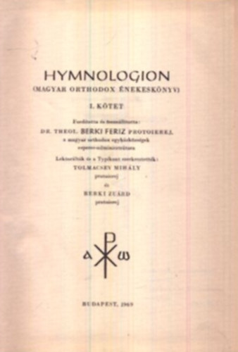 Berki Feriz (ford.) - Hymnologion (Magyar orthodox nekesknyv) II. ktet