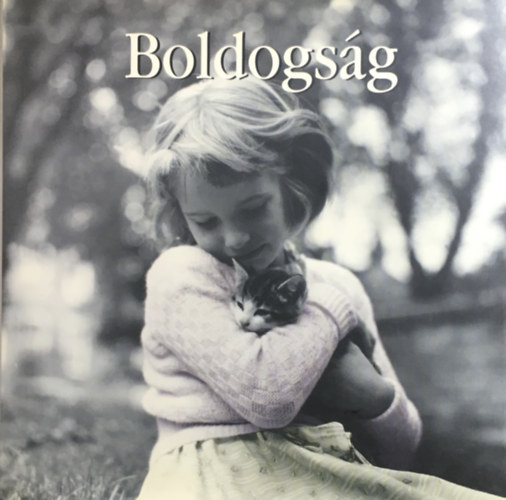 Hollsi Nikolett (szerk.) - Boldogsg