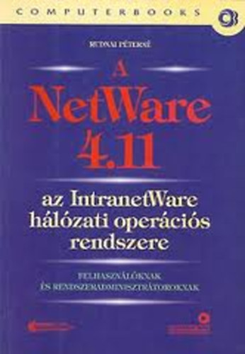 Rudnai P�tern� - A NetWare 4.11 - az Intranetware h�l�zati oper�ci�s rendszere