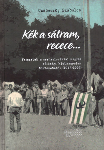 Czáboczky Szabolcs - Kék a sátram, recece...