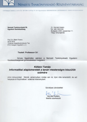 Kfalvi Tams - Informatikai alapismeretek a tanri mestersgre kszlk szmra - Felels szerkeszt dediklta