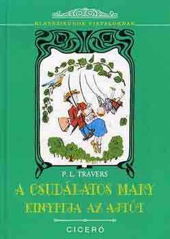 P. L. Travers - A csud�latos Mary kinyitja az ajt�t