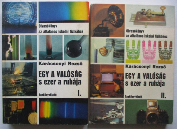 Dr. Karácsonyi Rezső - Egy a valóság s ezer a ruhája I-II.