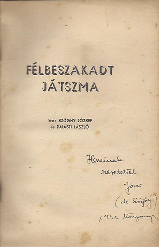 Szghy Jzsef; Palsti Lszl - Flbeszakadt jtszma (Dediklta Szghy)