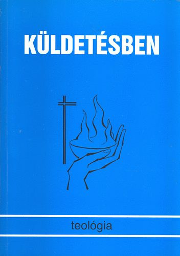 Szennay Andrs szerk. - Kldetsben (Tanulmnyktet a "Teolgia" folyirat 20ves jubileumra)