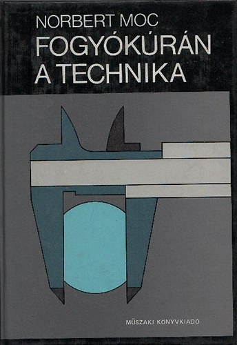 Norbert Moc - Fogyókúrán a technika