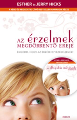 Esther Hicks - Az rzelmek megdbbent ereje + CD