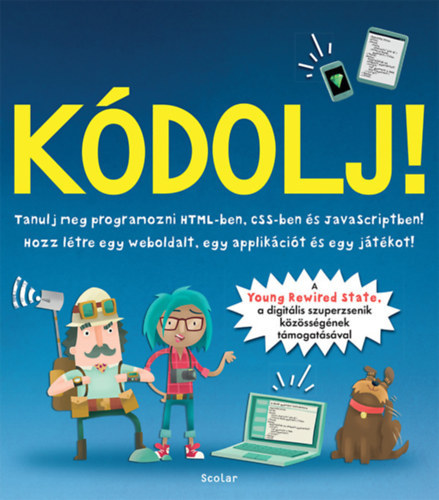 Kdolj! Tanulj meg programozni HTML-ben, CSS-ben s JavaScriptben!