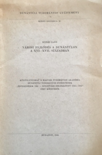 R�zs�s Lajos - V�rosi fejl�d�s a Dun�nt�lon a XVI.-XVII. sz�zadban