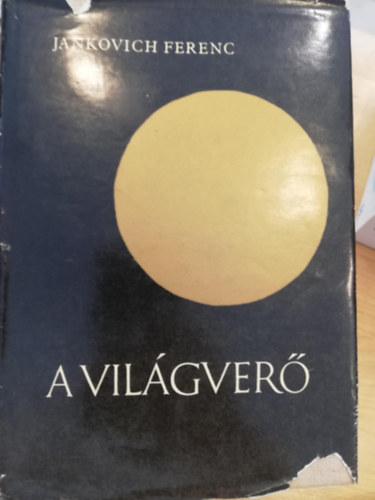 Jankovich Ferenc - A vil�gver�