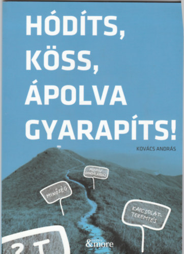 Kovcs Andrs - Hdts, kss, polva gyarapts!