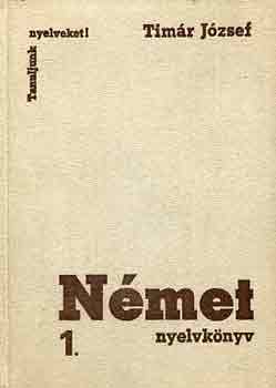 Tim�r J.-Sipt�r E. - N�met nyelvk�nyv I-II. (Tanuljunk nyelveket!)