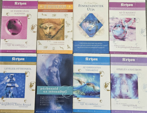 Doreen Virtue dr., Mark Amaru Pinkham, Lee Carroll, Tom Kenyon, Virginia Essene - 8 db Mandala - Vda knyv: Fnykldttek tja + tkels a hatron + Az j kezdet + Az ember Isten trsaknt + A Hathorok + Az emberi llek alkmija + Levelek otthonrl + Prbeszd az Istennvel