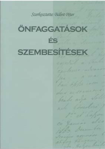 Blint Pter (szerk.) - nfaggatsok s szembestsek