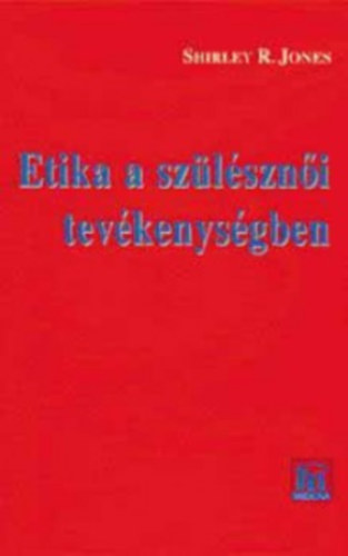 Jones, Shirleyr. - Etika a sz�l�szn�i tev�kenys�gben