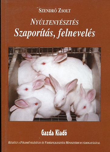 Szendr Zsolt - Nyltenyszts szaports,felnevels