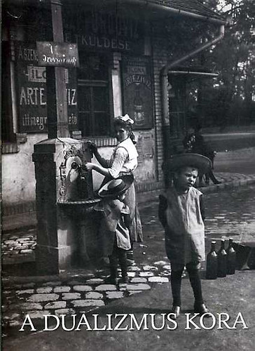 Gyurgy�k J�nos - Magyarorsz�g t�rt�nete k�pekben I. / A dualizmus kora