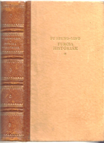 Pu Szung-Ling - Furcsa históriák