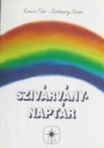 Kovcs Tibor; Szathmry Sndor - Szivrvny-naptr