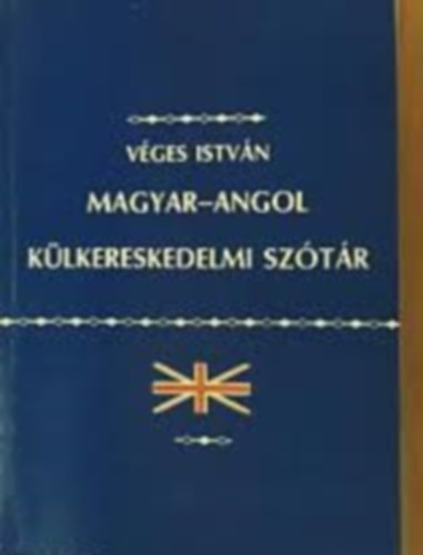 Kovcs Jnos-Vges Istvn - Magyar-angol klkereskedelmi sztr