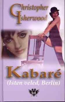 Christopher Isherwood - Kabar� (Isten veled, Berlin)