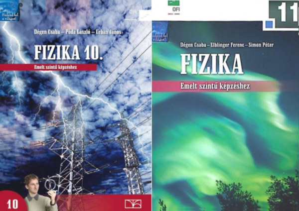 Dgen Csaba - Pda Lszl - Urbn Jnos, Dgen Csaba-Elblinger Ferenc-Simon Pter - Fizika 10-11. - Emelt szint kpzshez (2 ktet)