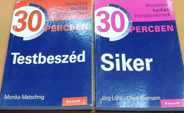 Monika Matschnig, Jrg Lhr - Ulrich Pramann - 2 db Hasznos tuds mindenkinek 30 percben: Testbeszd + Siker