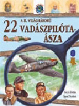 Gczi-Sipos - A II. Vilghbor 22 vadszpilta-sza