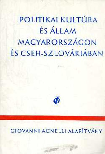 Papp Gbor (szerk.) - Politikai kultra s llam Magyarorszgon s Cseh-Szlovkiban