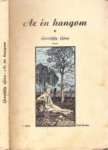 Gere�ffy G�za - Az �n hangom - Gere�ffy G�za versei I. k�tet