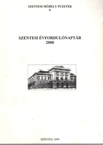 labdi lajos - Szentesi vfordulnaptr 2000 - Szentesi Mhely Fzetek 4.