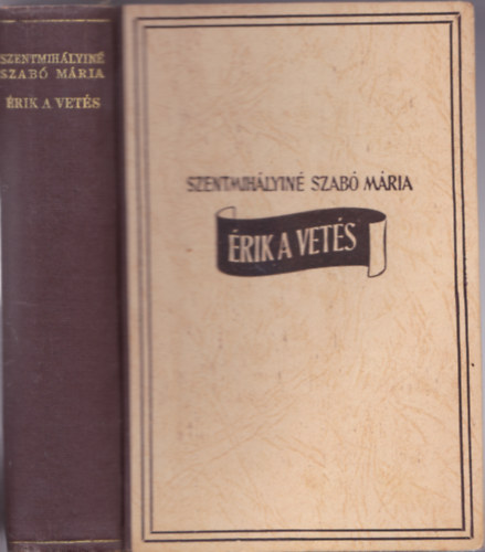 Szentmih�lyin� Szab� M�ria - �rik a vet�s (A "Magvet�k" folytat�sa)