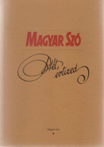 Fodor Istvn - Magyar Sz - Ht vtized