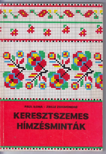 Paul Ilona-Zsille Zsigmondné - Keresztszemes hímzésminták