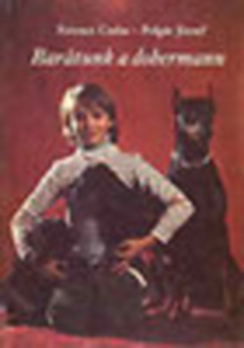 Ferencz Csaba, Polgr Jzsef - Bartunk a dobermann