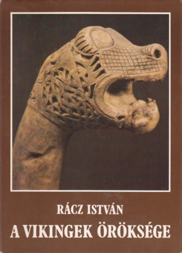 Rácz István - A vikingek öröksége