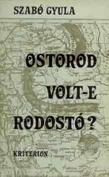 Szab Gyula - Ostorod volt-e Rodost?