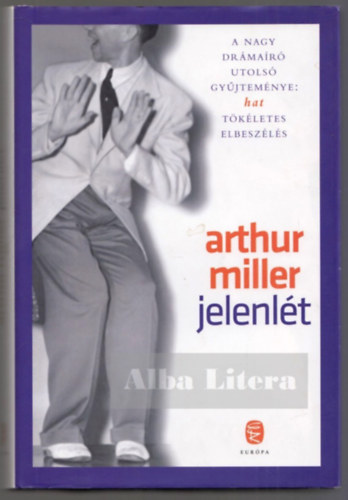 Arthur Miller - Jelenlét